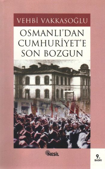 Osmanlıdan Cumhuriyete Son Bozgun